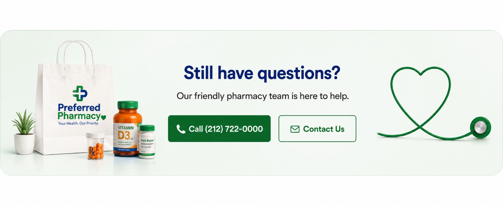 Still have questions? Our friendly pharmacy team is here to help.